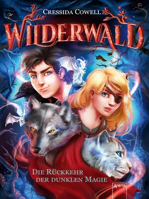cover image of Wilderwald (1). Die Rückkehr der dunklen Magie